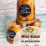 Mini Babà in Vasocottura al Pistacchio